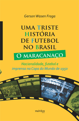 Livros de Futebol: desbravando a história do jogo no Brasil